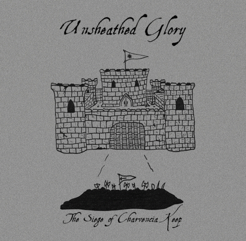 Unsheathed Glory : The Siege of Charvencia Keep